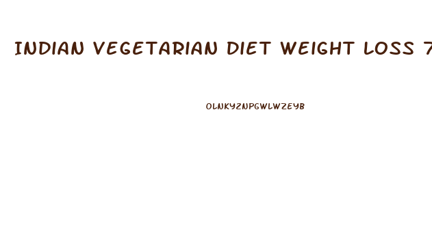 Indian Vegetarian Diet Weight Loss 7 Days