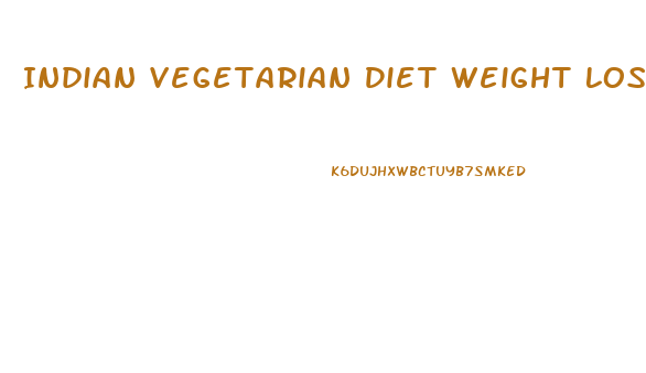 Indian Vegetarian Diet Weight Loss 7 Days
