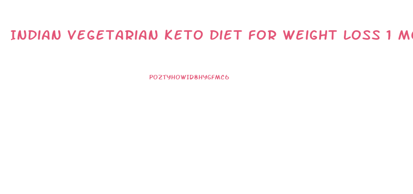 Indian Vegetarian Keto Diet For Weight Loss 1 Month Plan