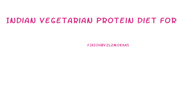 Indian Vegetarian Protein Diet For Weight Loss