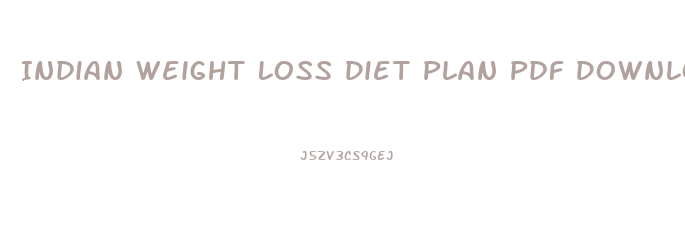 Indian Weight Loss Diet Plan Pdf Download