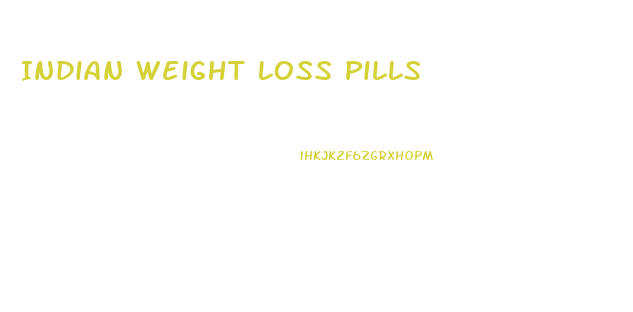Indian Weight Loss Pills