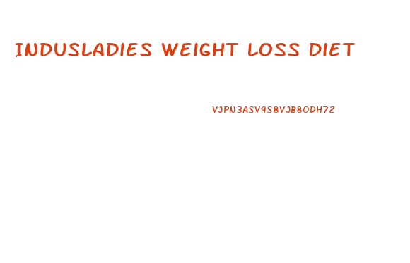 Indusladies Weight Loss Diet