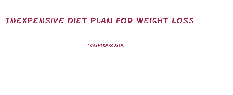 Inexpensive Diet Plan For Weight Loss