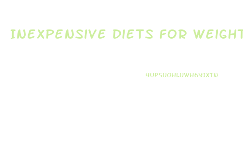 Inexpensive Diets For Weight Loss