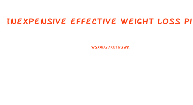 Inexpensive Effective Weight Loss Pills