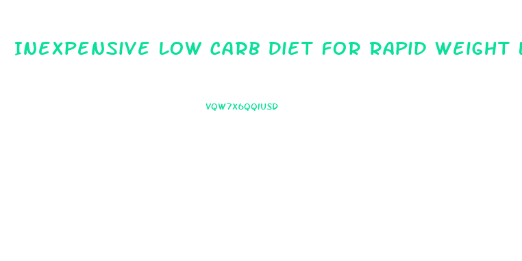 Inexpensive Low Carb Diet For Rapid Weight Loss