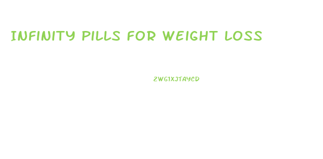 Infinity Pills For Weight Loss