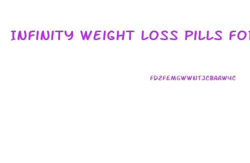 Infinity Weight Loss Pills For Sale