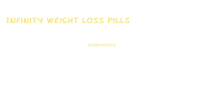 Infinity Weight Loss Pills