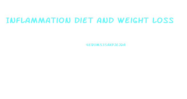 Inflammation Diet And Weight Loss