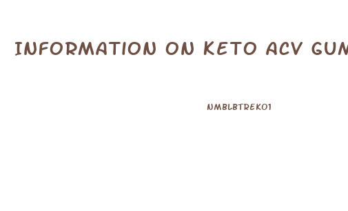 Information On Keto Acv Gummies
