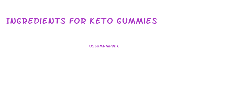 Ingredients For Keto Gummies