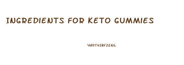 Ingredients For Keto Gummies