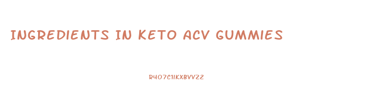 Ingredients In Keto Acv Gummies