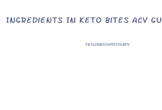 Ingredients In Keto Bites Acv Gummies