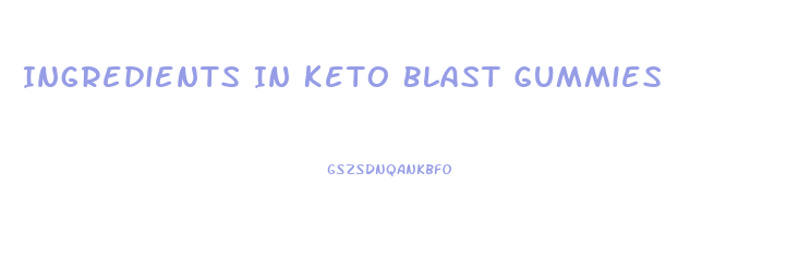 Ingredients In Keto Blast Gummies