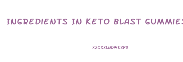 Ingredients In Keto Blast Gummies