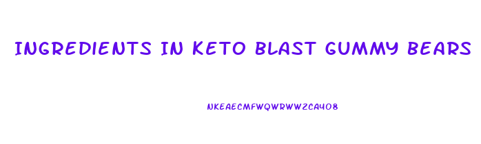 Ingredients In Keto Blast Gummy Bears