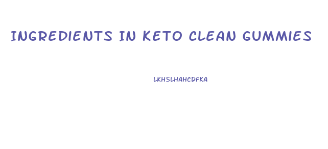 Ingredients In Keto Clean Gummies