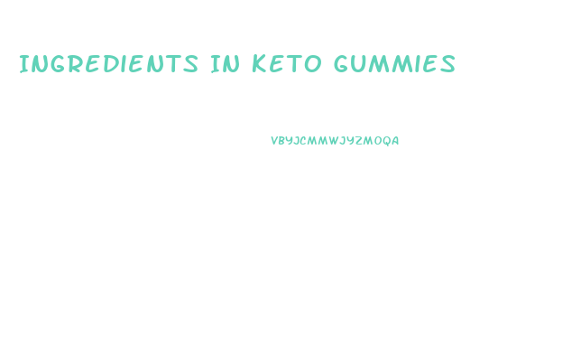 Ingredients In Keto Gummies