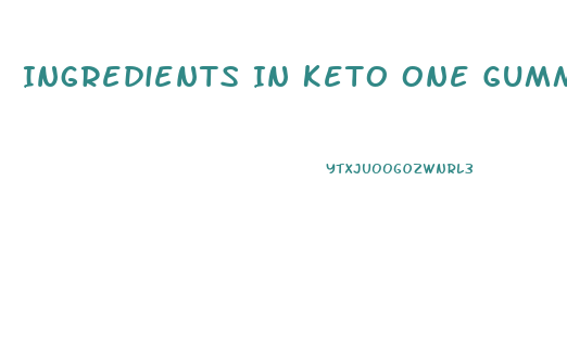 Ingredients In Keto One Gummies