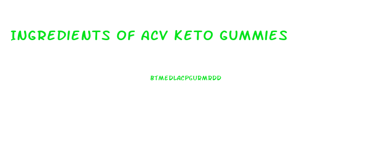 Ingredients Of Acv Keto Gummies