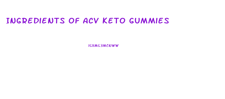 Ingredients Of Acv Keto Gummies