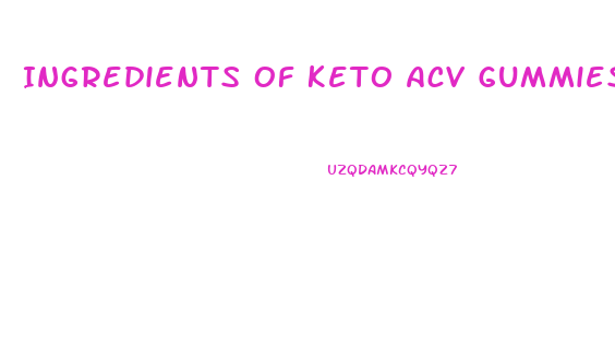 Ingredients Of Keto Acv Gummies