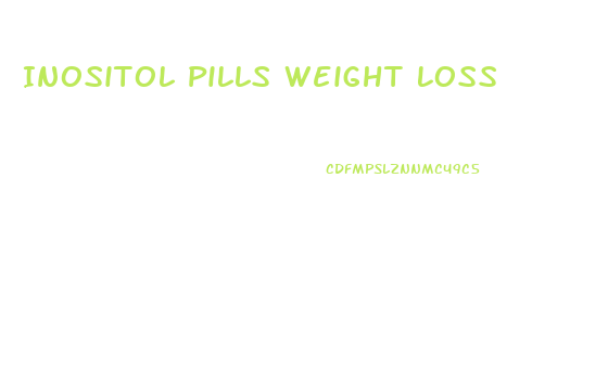 Inositol Pills Weight Loss