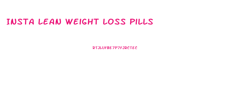 Insta Lean Weight Loss Pills