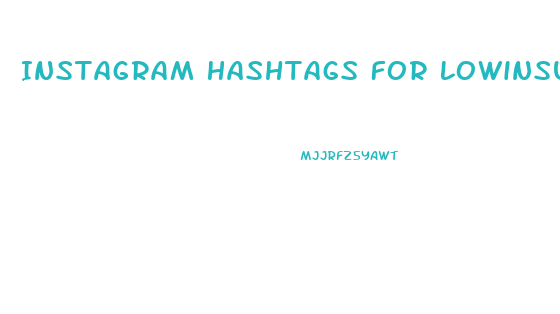 Instagram Hashtags For Lowinsulin Diabetic Diets And Weight Loss