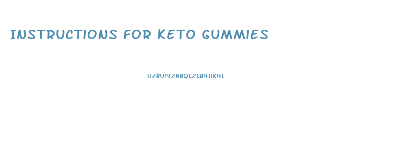 Instructions For Keto Gummies