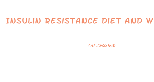 Insulin Resistance Diet And Weight Loss