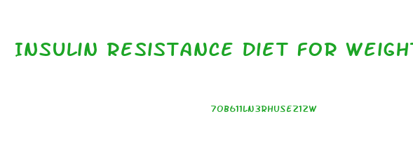 Insulin Resistance Diet For Weight Loss