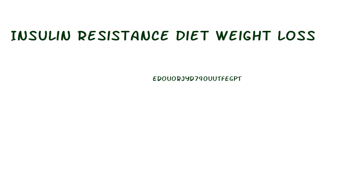 Insulin Resistance Diet Weight Loss