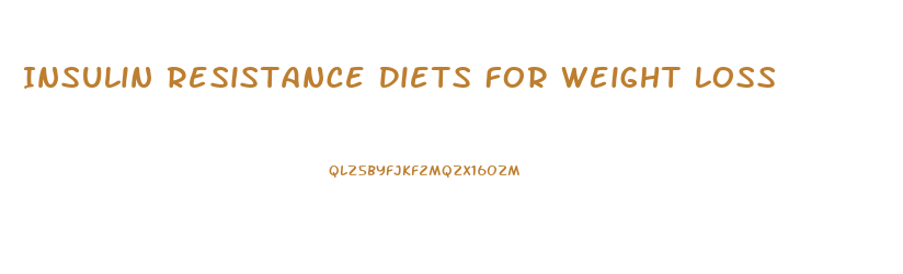 Insulin Resistance Diets For Weight Loss