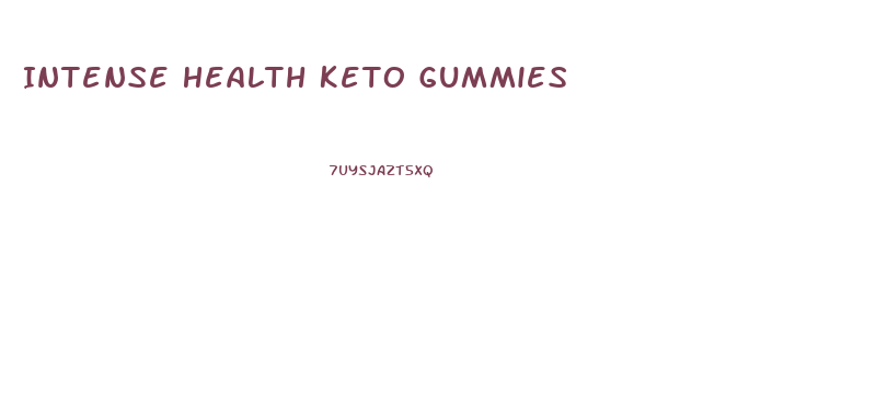 Intense Health Keto Gummies