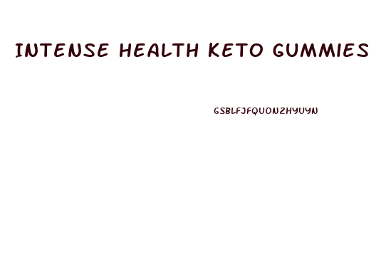 Intense Health Keto Gummies