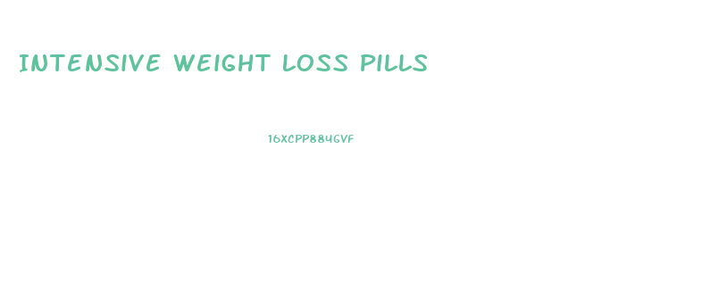 Intensive Weight Loss Pills