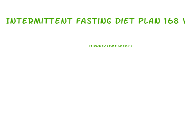 Intermittent Fasting Diet Plan 168 Weight Loss