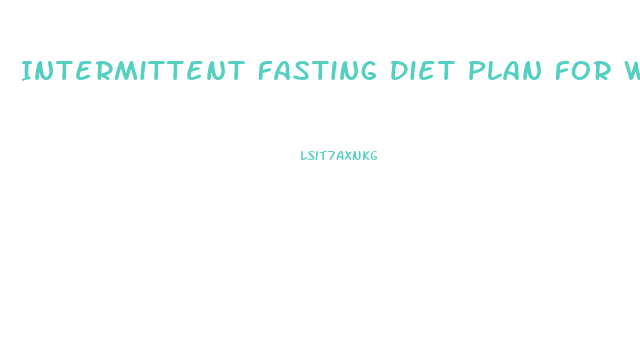 Intermittent Fasting Diet Plan For Weight Loss Indian