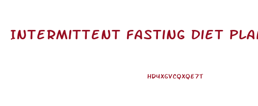 Intermittent Fasting Diet Plan For Weight Loss Indian