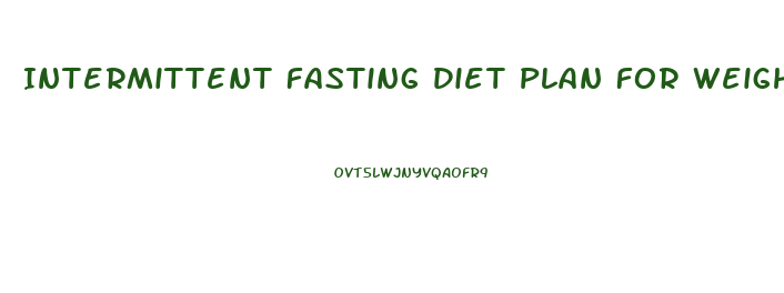 Intermittent Fasting Diet Plan For Weight Loss Pdf