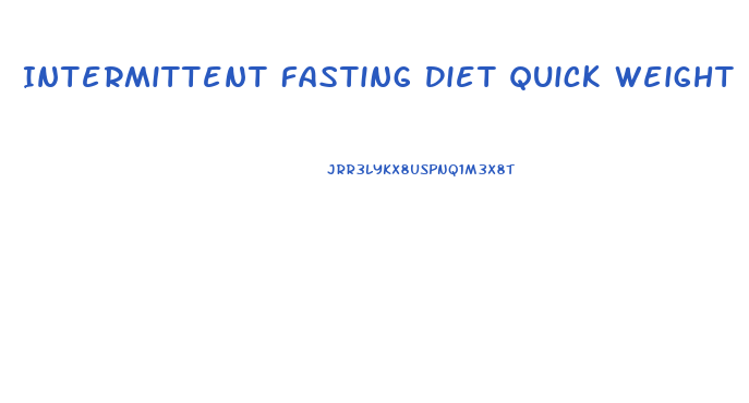 Intermittent Fasting Diet Quick Weight Loss