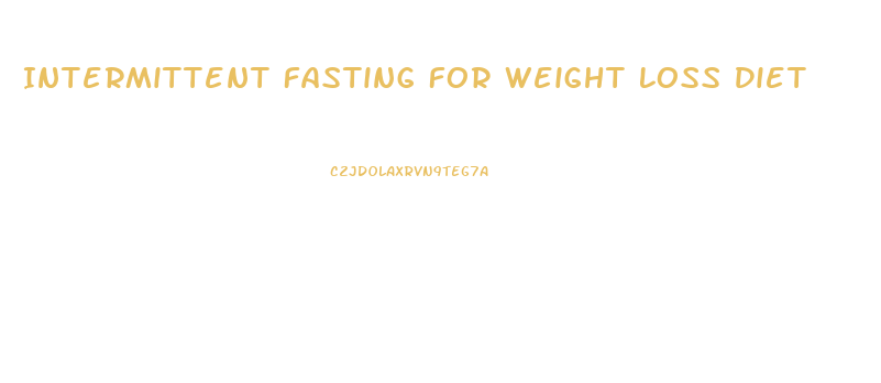 Intermittent Fasting For Weight Loss Diet