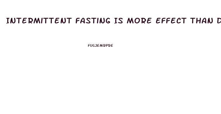 Intermittent Fasting Is More Effect Than Dieting For Weight Loss