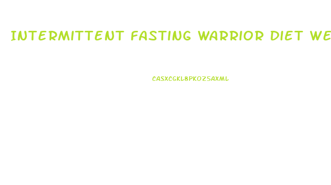 Intermittent Fasting Warrior Diet Weight Loss Plan