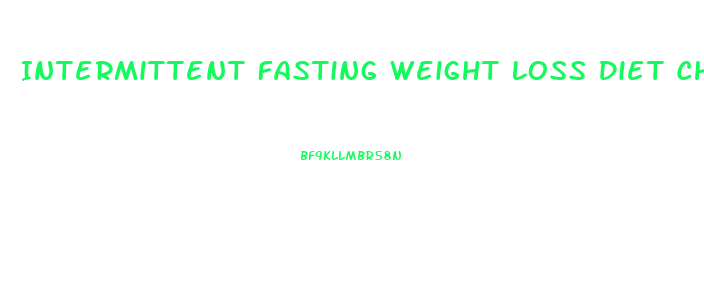 Intermittent Fasting Weight Loss Diet Chart