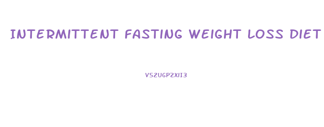 Intermittent Fasting Weight Loss Diet Nbc News